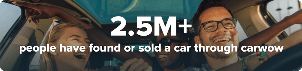 over 2.5 million people have found or sold a car with carwow